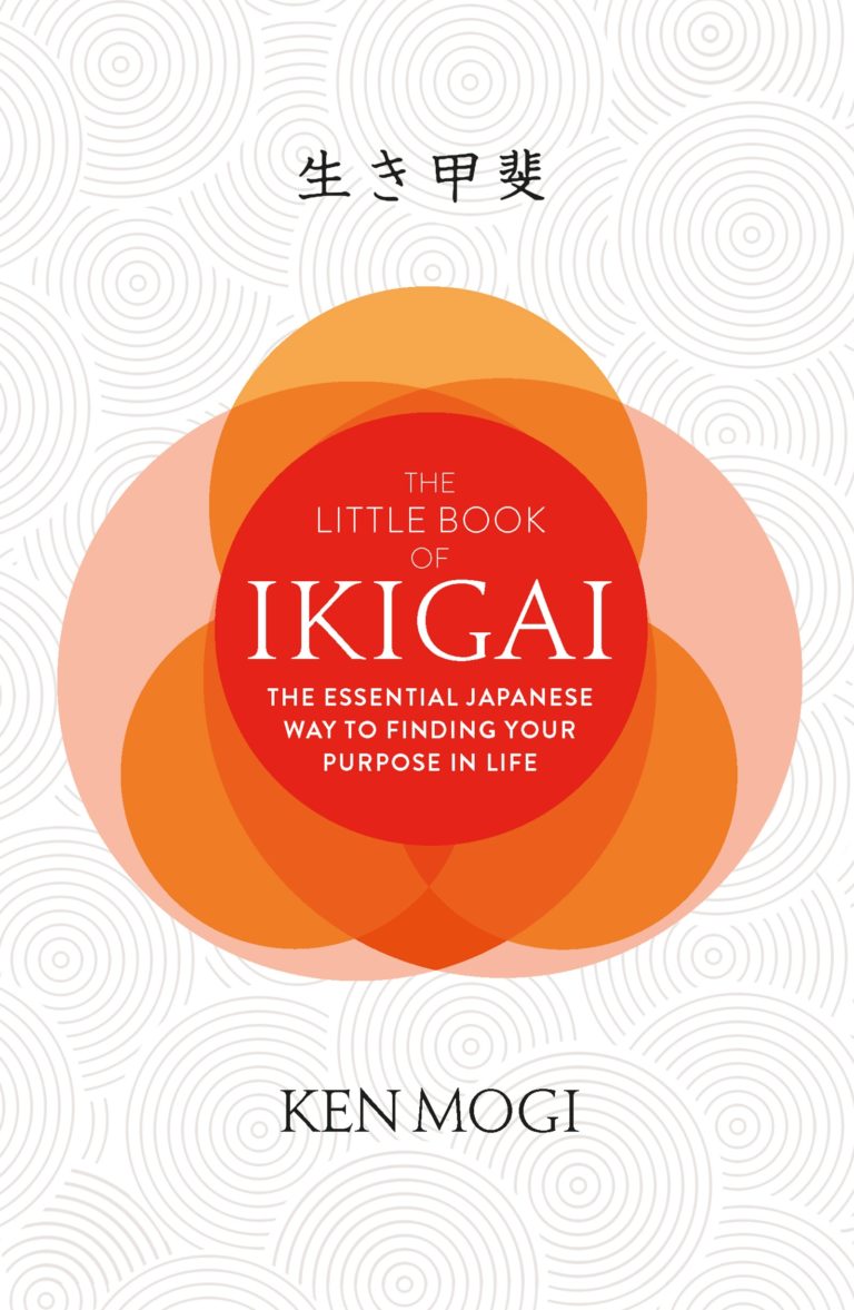 Ikigai: Your guide to living a longer, happier life